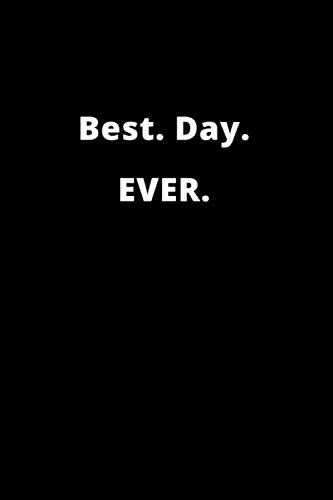 Best. Day. EVER.: 120 PAGES