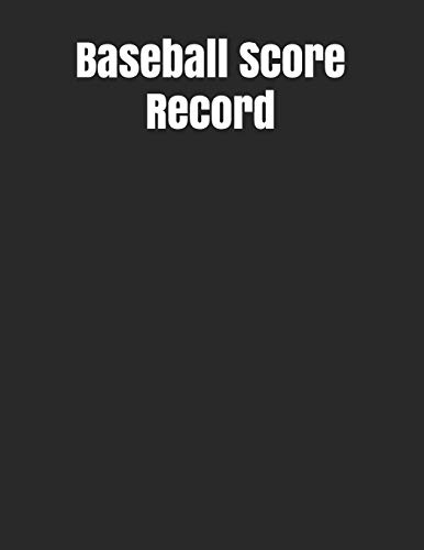 Baseball Score Record: The best Record Keeping Book for Baseball Teams and Fans at Any level, 120 pages 8,5 x11 inches