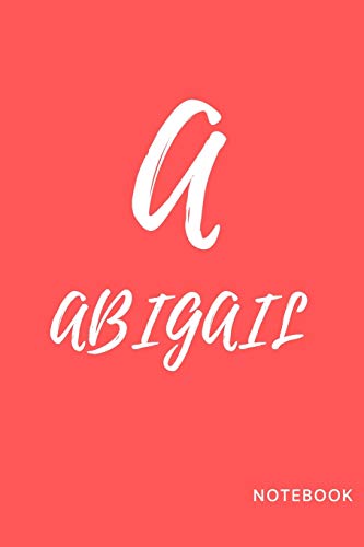 Abigail: simple and basic well designed notebook; red pinky color for females (women and girls) features the letter A and customise only for you Abigail.
