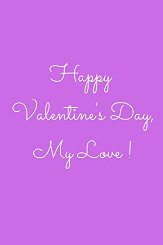 Happy Valentine's Day, My Love !
