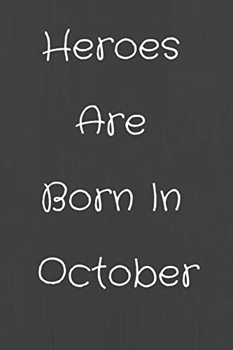 Heroes Are Born In October: Heroes Are Born In October Paperback
