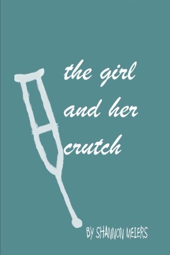 The Girl And Her Crutch