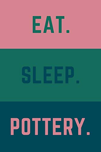 Eat Sleep Pottery: Helps To Keep All Your Pottery Projects Organized