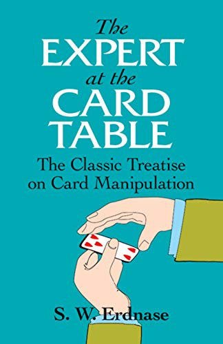 The Expert at the Card Table: The Classic Treatise on Card Manipulation (Dover Magic Books)