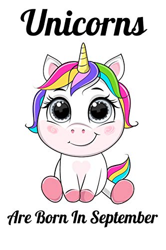 Unicorns Are Born In September: Happy Unicorn Birthday