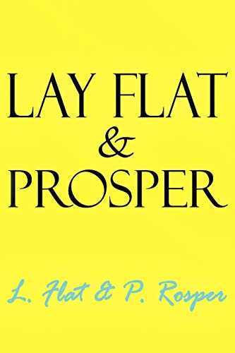 Lay Flat & Prosper