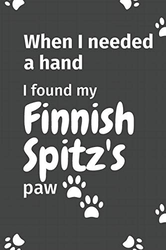 When I needed a hand, I found my Finnish Spitz's paw: For Finnish Spitz Puppy Fans