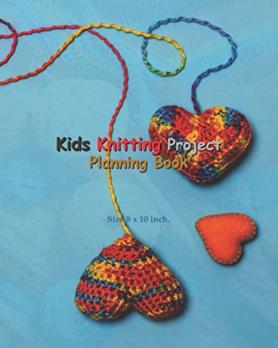 Kids Knitting Project Planning Book: Kids Knitting Project Planning Book: Knitting Graph Paper For Planning Pattern Design Projects