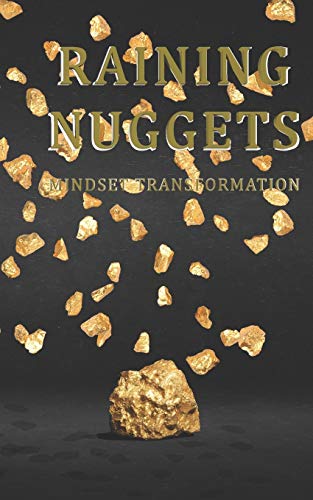 RAINING NUGGETS: Mindset Transformation