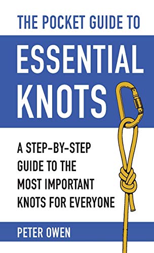 The Pocket Guide to Essential Knots: A Step-by-Step Guide to the Most Important Knots for Everyone