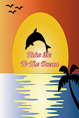 take me to the ocean: dolphin adventure,dolphin anatomy,dolphin baby,dolphin coloring