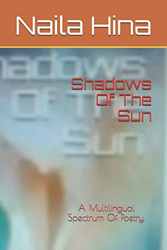Shadows Of The Sun: Naila Hina