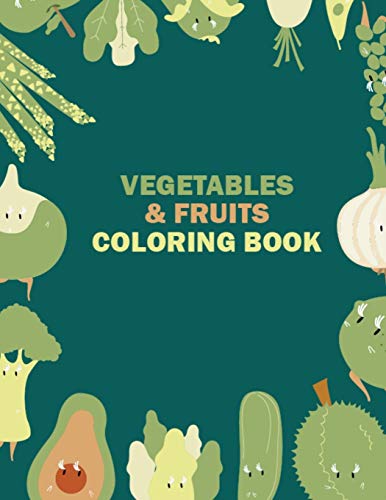 Vegetables & Fruits Coloring Book: Cheap Birthday Gifts Coloring Book for Kids for Coloring Practice