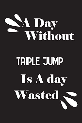 A day without triple jump is a day wasted