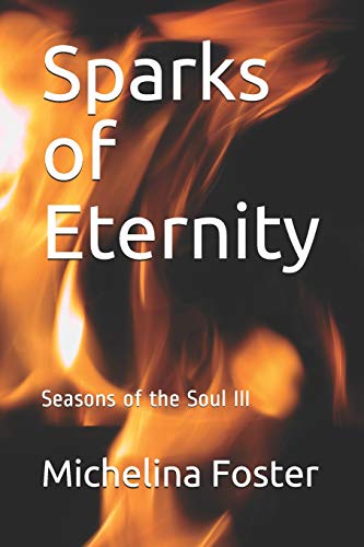 Sparks of Eternity (Seasons of the Soul)