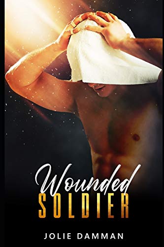 Wounded Soldier: A BBW Alpha Male Instalove Steamy Romance (Older Man Younger Woman)