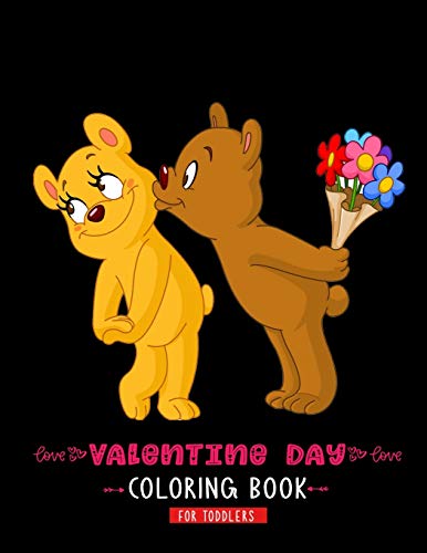 Valentine Day Coloring Book For Toddlers: A Cute & Adorable Valentine's Day Coloring Book Featuring Cupid ,Hearts, Cherubs, Cute Animals, and More by Kids Valentines