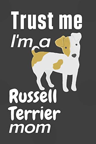 Trust me, I'm a Russell Terrier mom: For Russell Terrier Dog Fans