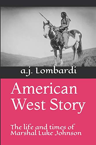 American West Story: The life and times of Marshal Luke Johnson