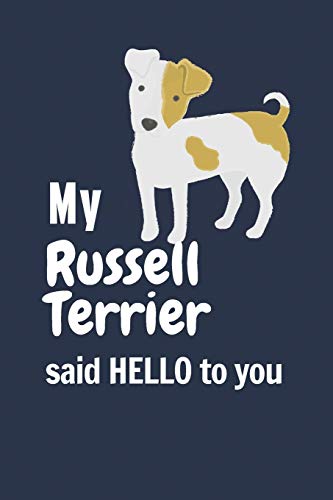 My Russell Terrier said HELLO to you: For Russell Terrier Dog Fans