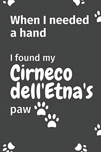 When I needed a hand, I found my Cirneco dell'Etna's paw: For Cirneco dell'Etna Puppy Fans