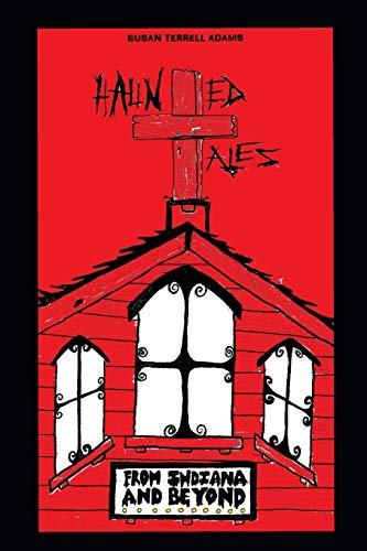 Haunted Tales from Indiana and Beyond