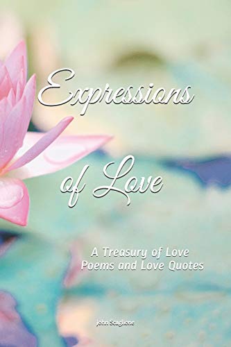 Expressions of Love: A Treasury of Love Poems and Love Quotes