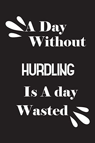 A day without hurdling is a day wasted