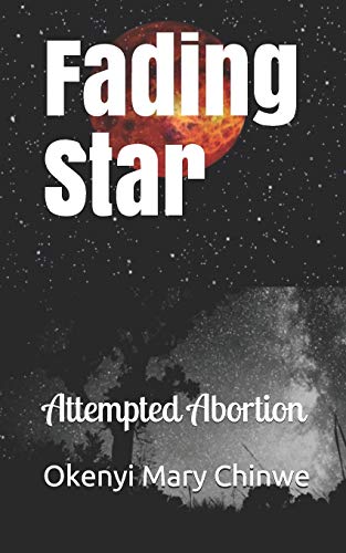 Fading Star: Attempted Abortion