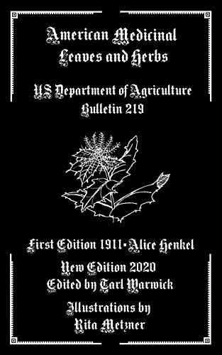 American Medicinal Leaves and Herbs: US Department of Agriculture Bulletin 219