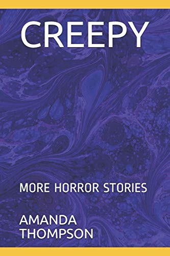 CREEPY: MORE HORROR STORIES