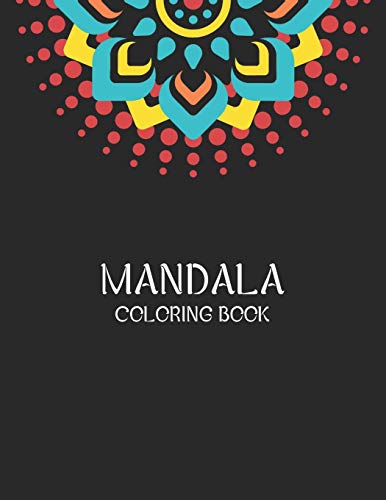 Mandala Coloring Book: Coloring Books for Stress Relieving Mandala Designs for Adults Relaxation