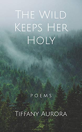 The Wild Keeps Her Holy