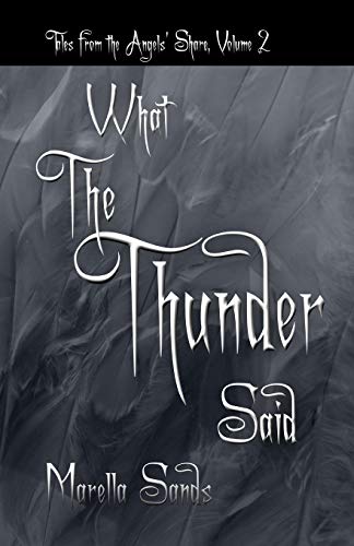 What the Thunder Said (Tales from the Angels' Share)
