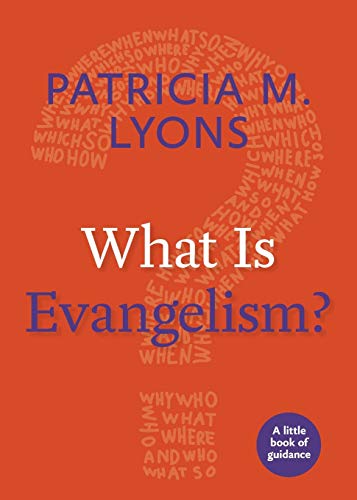 What Is Evangelism?: A Little Book of Guidance (Little Books of Guidance)