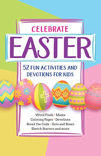 Celebrate Easter: 52 Fun Activities and Devotions for Kids (Paperback) ??? Fun Easter Activity Book for Kids Ages 6-12, Perfect for Easter Baskets