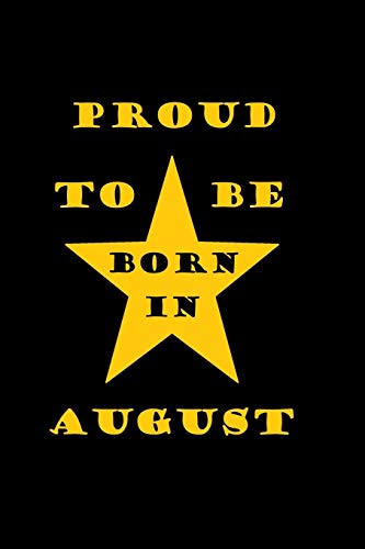 Proud to be born in august: Birthday in august