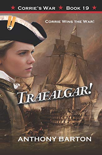 TRAFALGAR!: Corrie Wins the War! (Corrie's War)