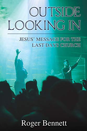 Outside Looking In: Jesus??? Message for the Last Days Church
