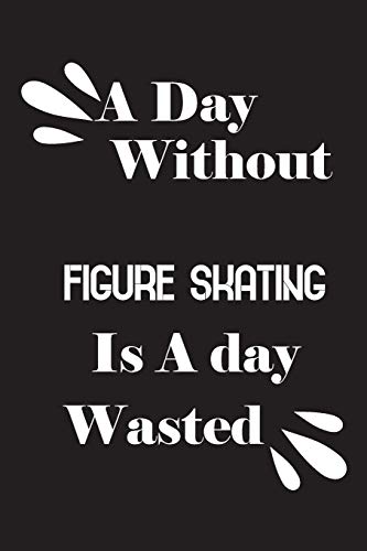A day without figure skating is a day wasted