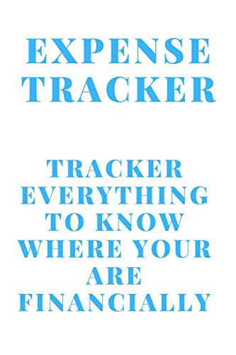 Expense Tracker: Track everything you spend to know where you are financially
