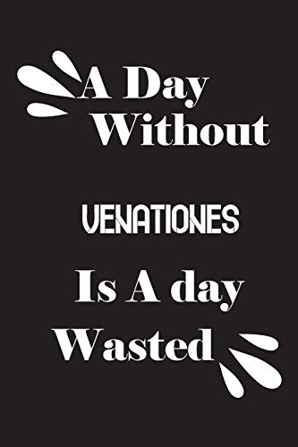 A day without venationes is a day wasted