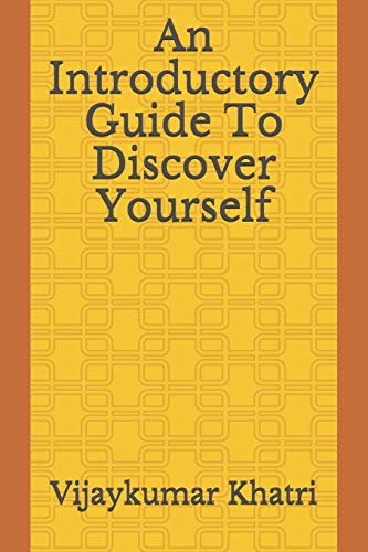 An Introductory Guide To Discover Yourself