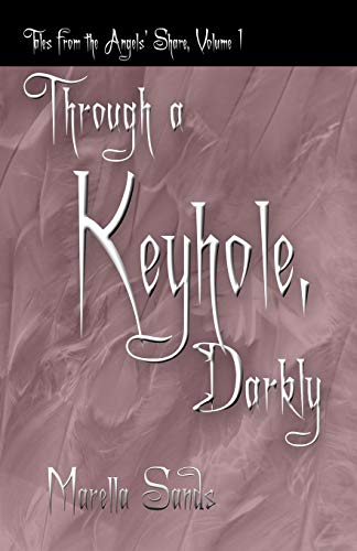 Through a Keyhole, Darkly (Tales from the Angels' Share)