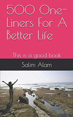 500 One-Liners For A Better Life: This is a good book