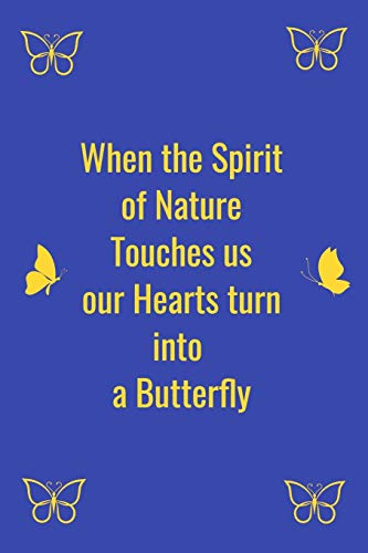When the Spirit of Nature Touches us our Hearts turn into a Butterfly by YUBI DAFMA