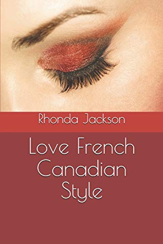 Love French Canadian Style