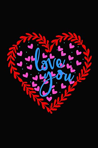Love you: Girlfriendor boyfriend valentine's day gift ideas share the love with him or her. Lovely cover message for people of all ages who love the romance that Valentines Day brings.