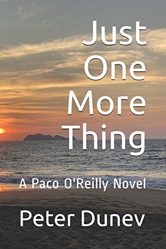 Just One More Thing: A Paco O'Reilly Novel