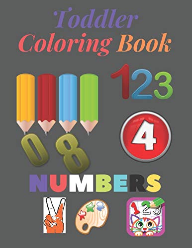 Toddler Coloring Book -Numbers 123..: Early Learning